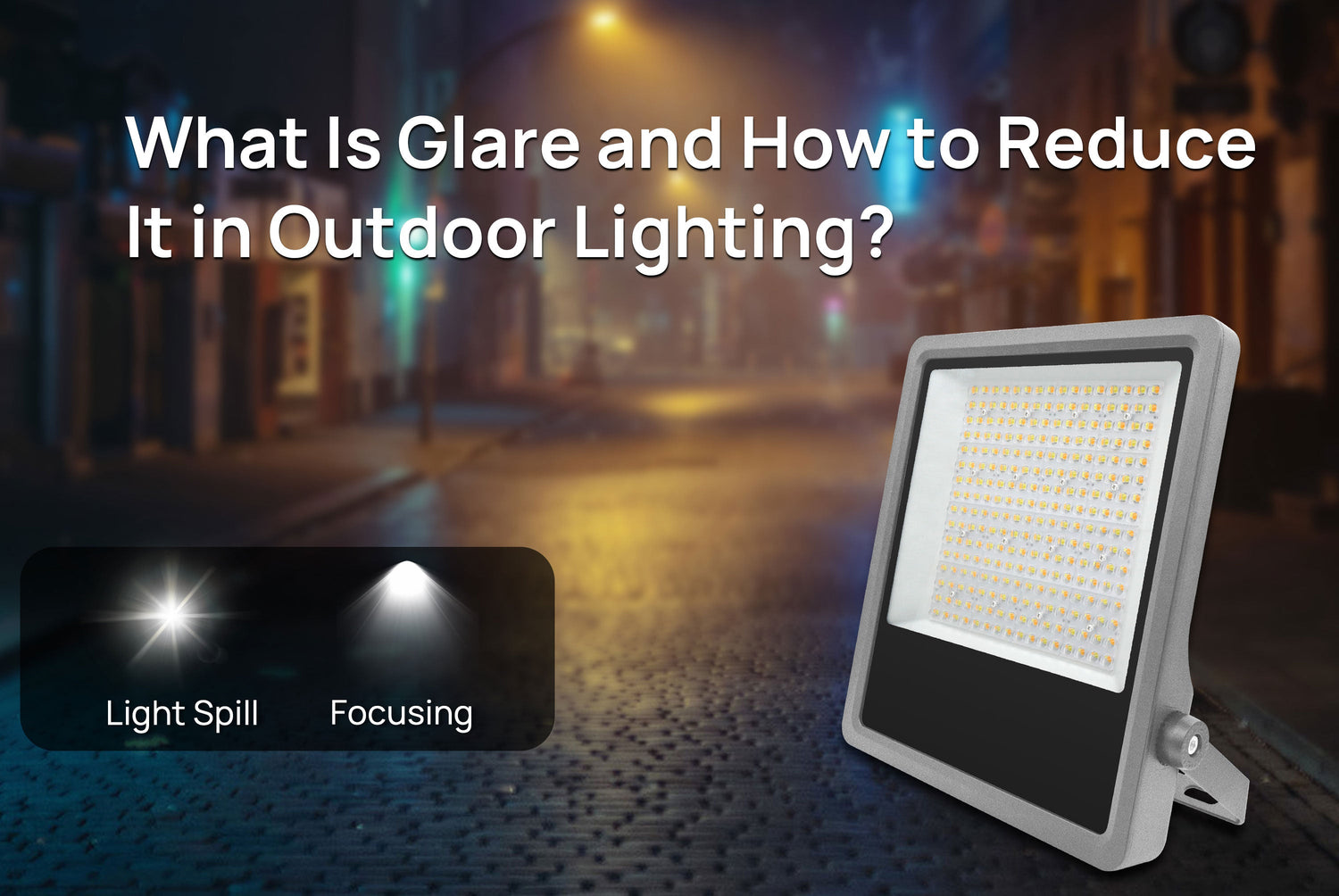 What Is Glare and How to Reduce It in Outdoor Lighting?